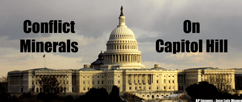 Conflict Minerals on Capitol Hill