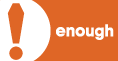 ENOUGH